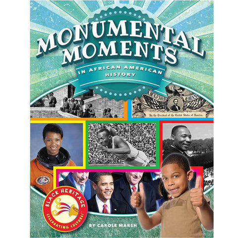 Black Heritage: Celebrating Culture!„¢, Monumental Moments