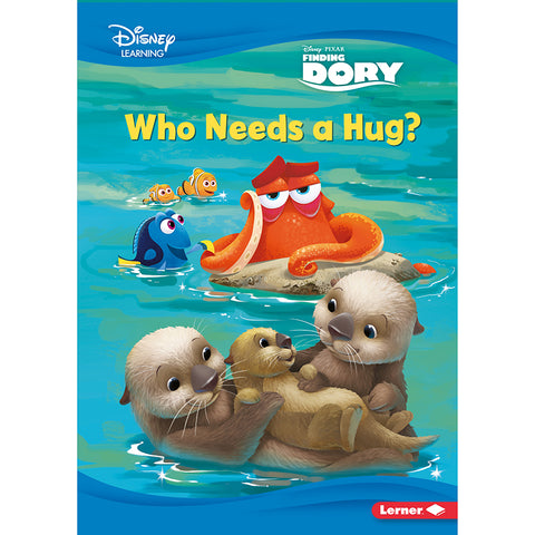 Who Needs A Hug? A Finding Dory Story