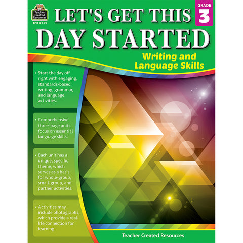 Let™S Get This Day Started: Writing And Language Skills Grade 3