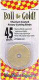 Roll The Gold! Titanium Coated Rotary Cutting Blade Refills