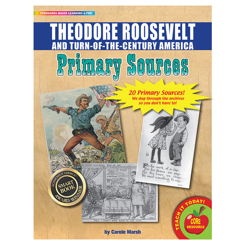 Primary Sources, Theodore Roosevelt And Turn Of The Century America