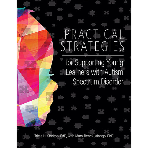 Practical Strategies For Supporting Young Learners With Autism Spectrum Disorder Book