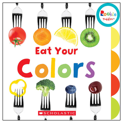 Rookie Toddler Board Book, Eat Your Colors