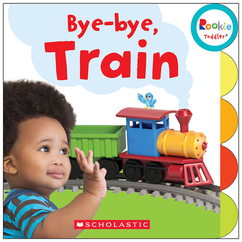 Rookie Toddler Board Book, Bye-Bye, Train