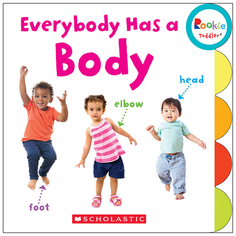 Rookie Toddler Board Book, Everybody Has A Body