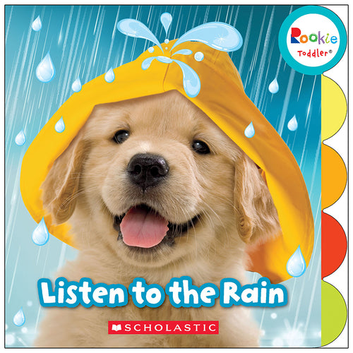 Rookie Toddler Board Book, Listen To The Rain
