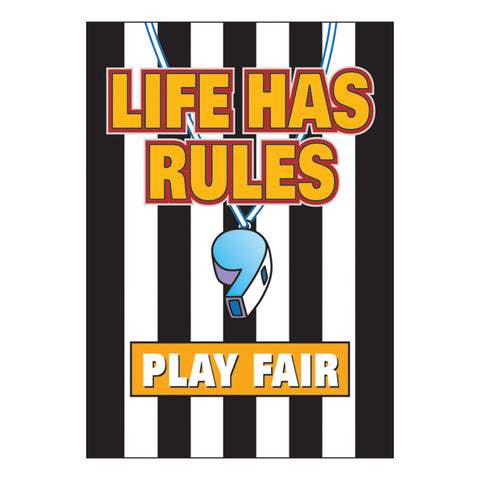 Life Has Rules, Play Fair Argus Poster, 13.375 X 19