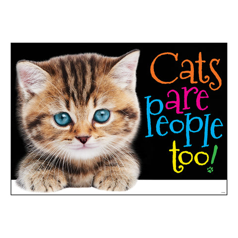 Cats Are People Too! Argus Poster, 13.375 X 19