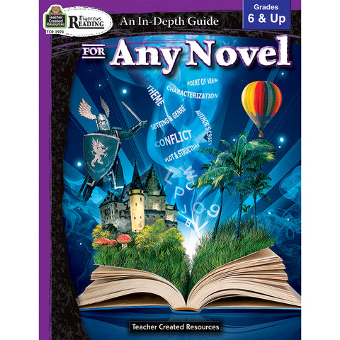 Rigorous Reading An In Depth Guide For Any Novel, Grades 6-8