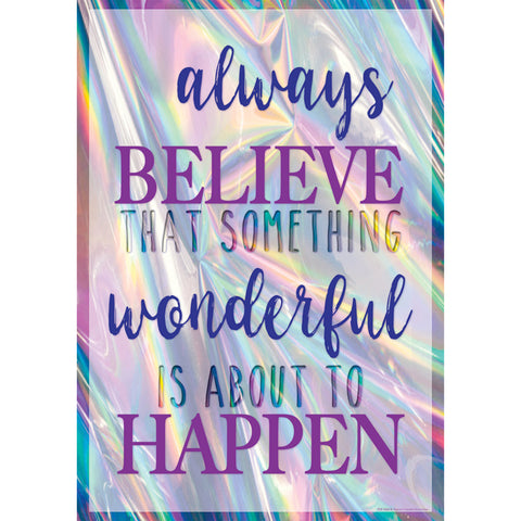 Always Believe That Something Wonderful Is About To Happen Positive Poster