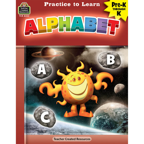 Practice To Learn: Alphabet Grades Prek“K