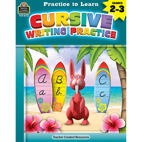 Practice To Learn: Cursive Writing Practice Grades 2“3