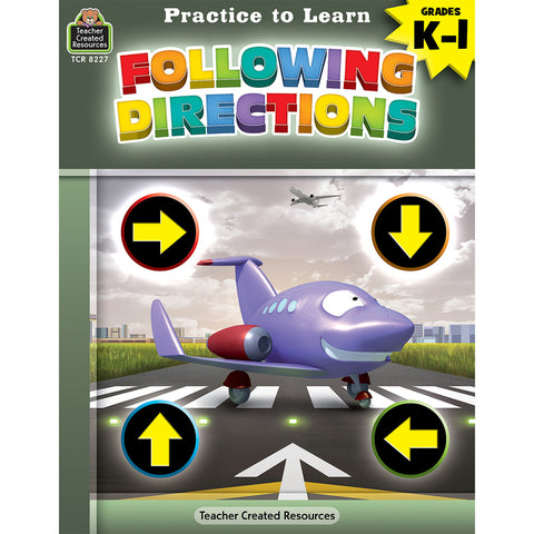 Practice To Learn: Following Directions Grades K“1