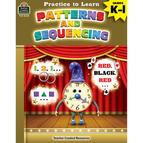 Practice To Learn: Patterns And Sequencing Grades K“1